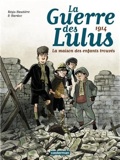 Guerre des Lulus 1 : 1914 : La maison des enfants trouvÃ©s